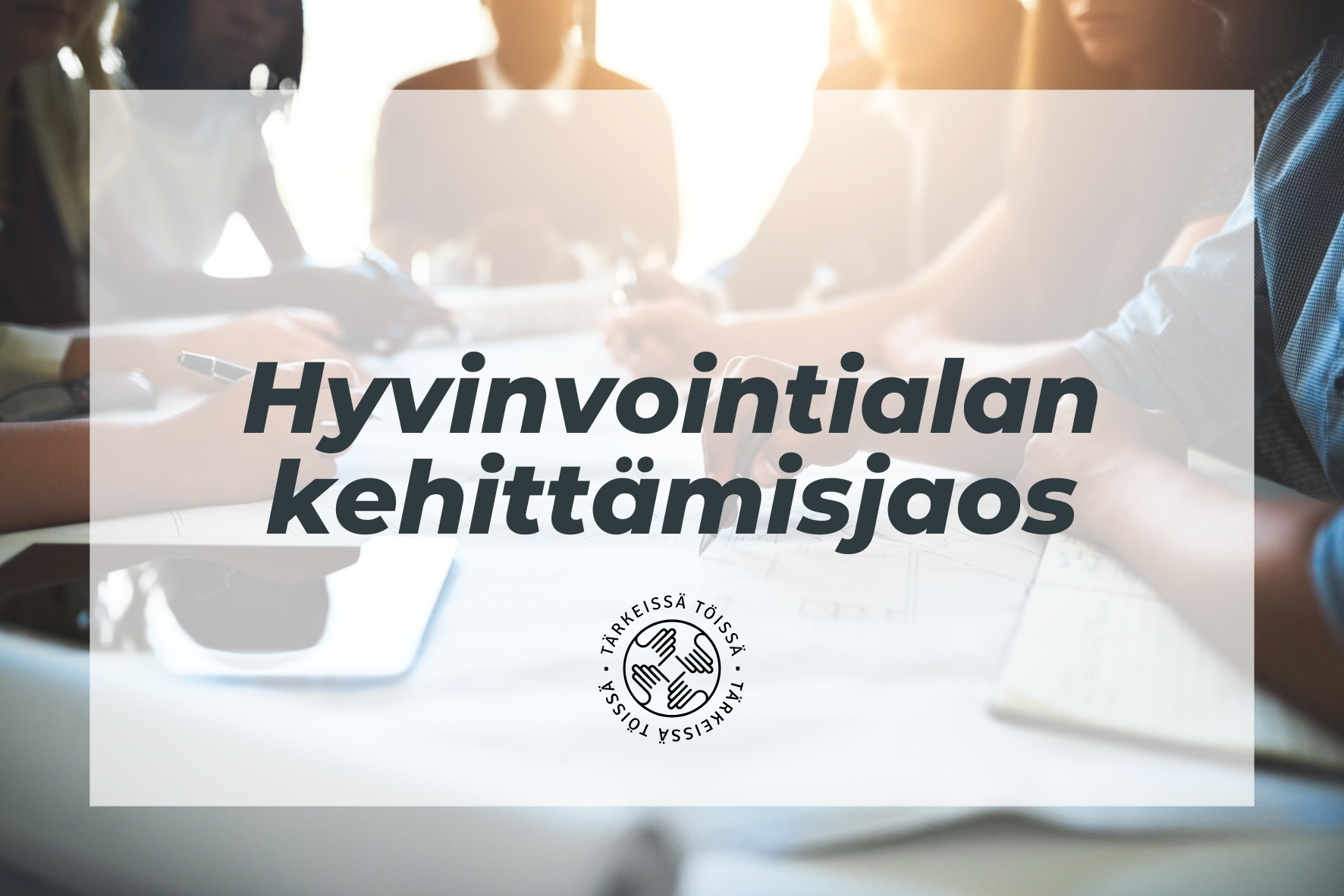 Hyvinvointialan kehittämisjaos