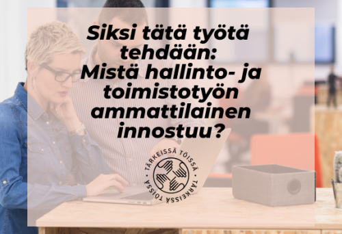 Siksi tätä työtä tehdään hallinto- ja toimistotyö